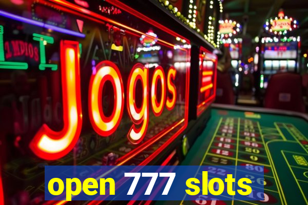 open 777 slots